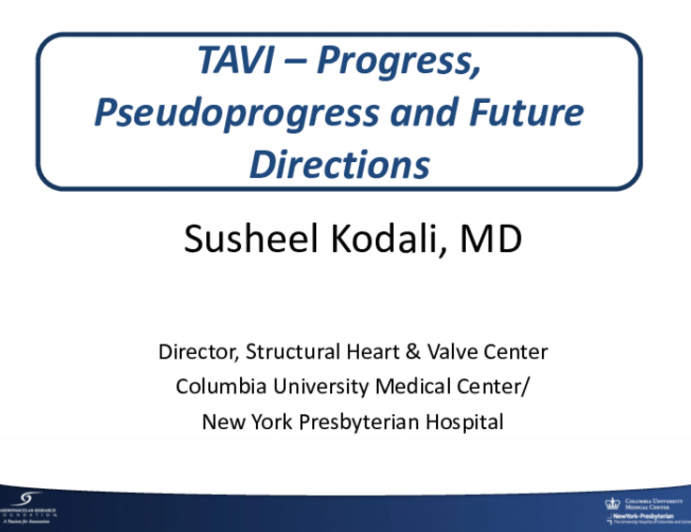 TAVI – Progress, Pseudoprogress and Future Directions