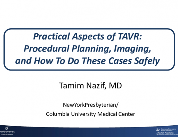 Practical Aspects of TAVR: Procedural Planning, Imaging, and How To Do These Cases Safely