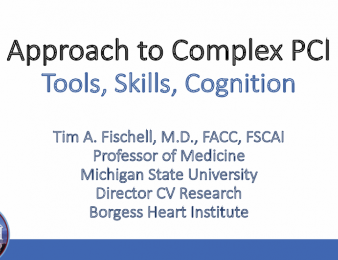 Approach	to	Complex	PCI Tools,	Skills,	Cognition