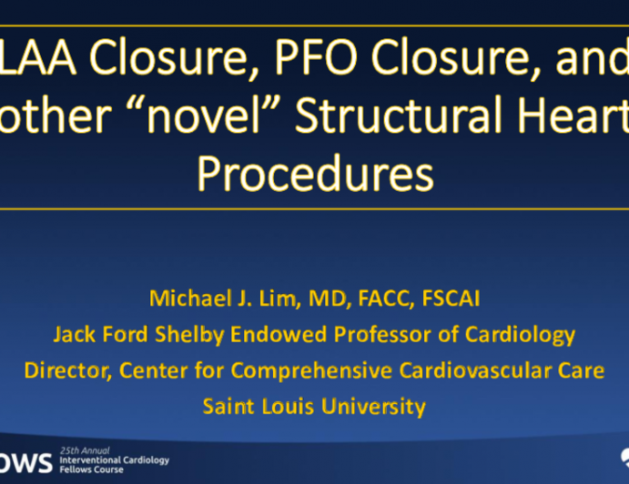 LAA Closure, PFO Closure, and Other Novel Structural Heart Procedures