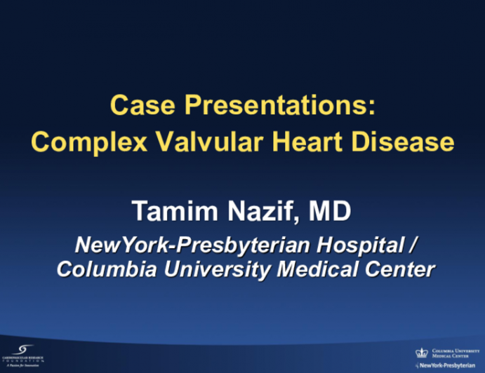 Case Presentations: Complex Valvular Heart Disease