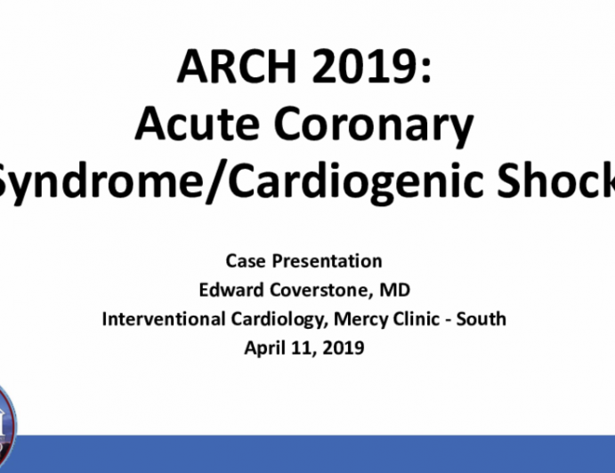 ARCH 2019:Acute Coronary Syndrome/Cardiogenic Shock