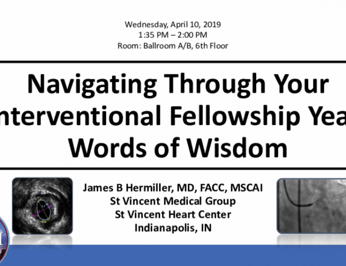 Navigating Through Your Interventional Fellowship Year: Words of Wisdom