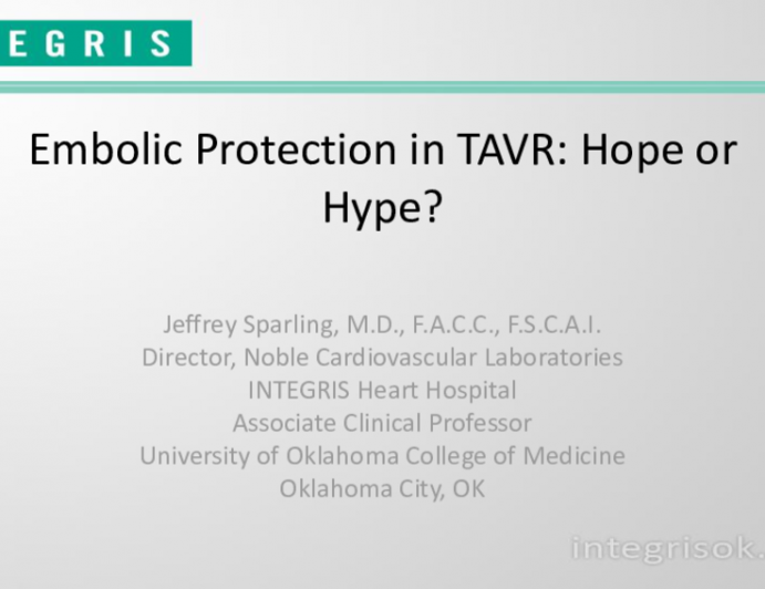 Embolic Protection in TAVR: Hope or Hype?