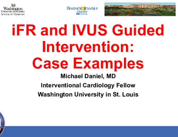 iFR and IVUS Guided Intervention:Case Examples