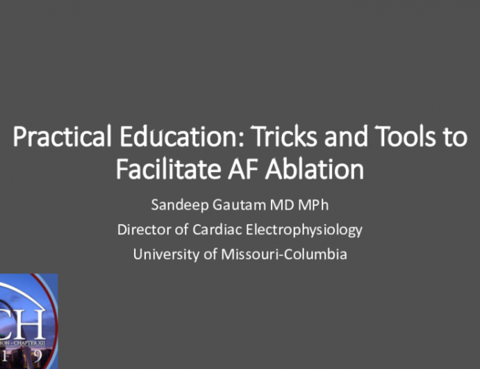 Practical Education: Tricks and Tools to Facilitate AF Ablation