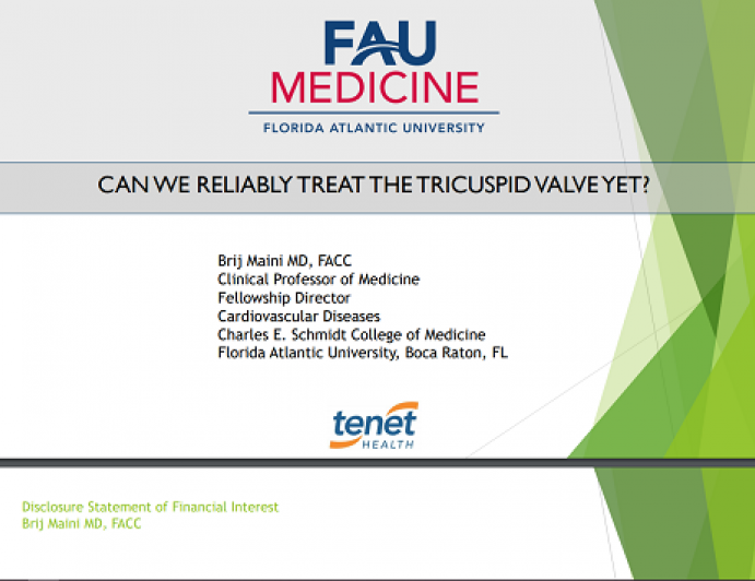 CAN WE RELIABLY TREAT THE TRICUSPID VALVE YET?