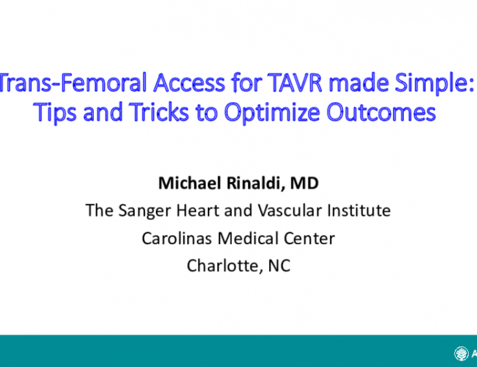 Transfemoral Access for TAVR Made 'Simple' — Tips and Tricks to Optimize Outcomes