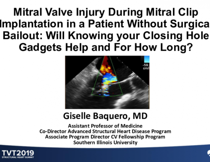 Mitral Valve Injury During Mitral Clip Implantation in a Patient Without Surgical Bailout: Will Knowing Your Closing Hole Gadgets Help and for How Long?