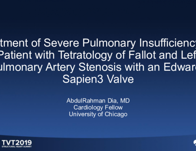 Treatment of Severe Pulmonary Insufficiency in a Patient With Tetralogy of Fallot and Left Pulmonary Artery Stenosis With an Edwards Sapien3 Valve