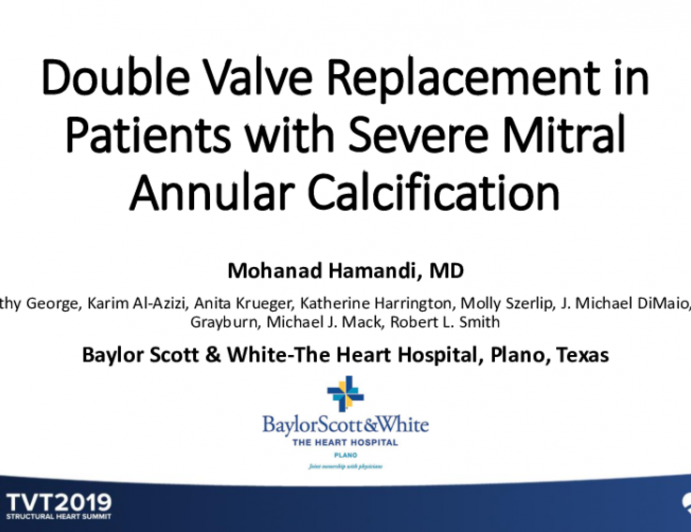 Double Valve Replacement in Patients With Severe Mitral Annular Calcification