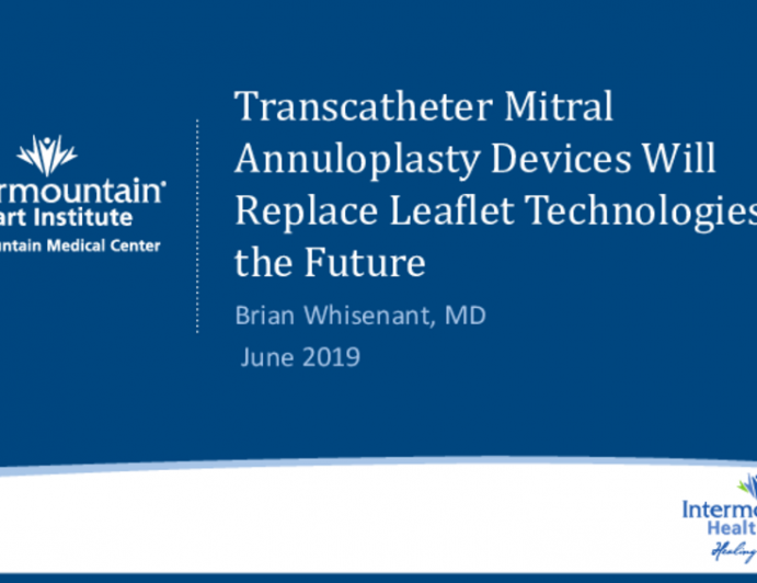 Transcatheter Mitral Annuloplasty Devices Will Replace Leaflet Technologies in the Future