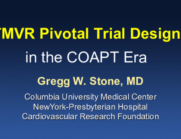 TMVR Pivotal Trial Designs in the COAPT Era