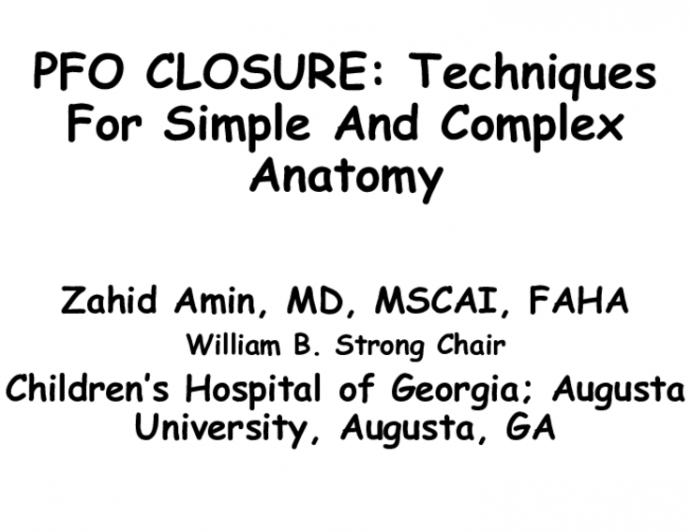 PFO Closure: Techniques for Simple and Complex Anatomy