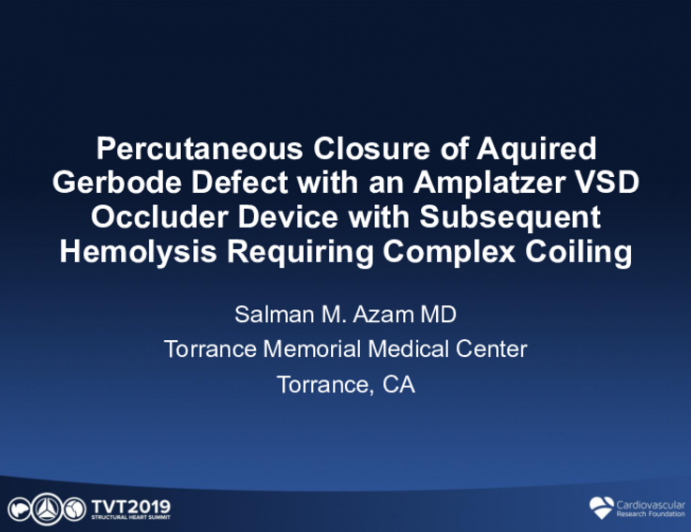 Percutaneous Closure of Acquired Gerbode Defect With an Amplatzer VSD Closure Device With Subsequent Hemolysis Requiring Complex Coiling of the Device