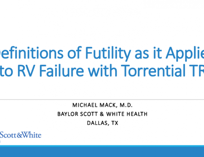 Definitions of Futility as it Applies to RV Failure With Torrential TR