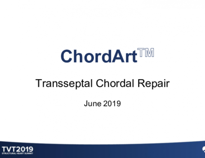 ChordArt Transseptal Chordal Repair: Technology and FIM Update
