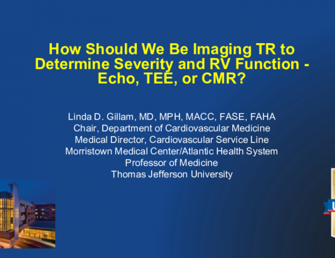 How Should We Be Imaging TR to Determine Severity and RV Function — Echo, TEE, or CMR?