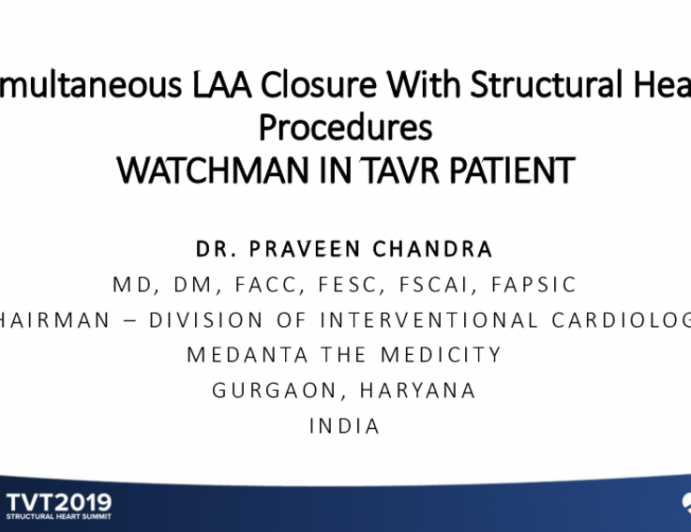 Simultaneous LAA Closure With Structural Heart Procedures WATCHMAN IN TAVR PATIENT