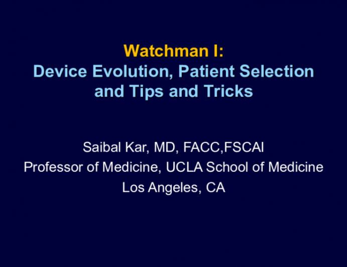 Watchman I: Device Evolution, Patient Selection, and Tips and Tricks