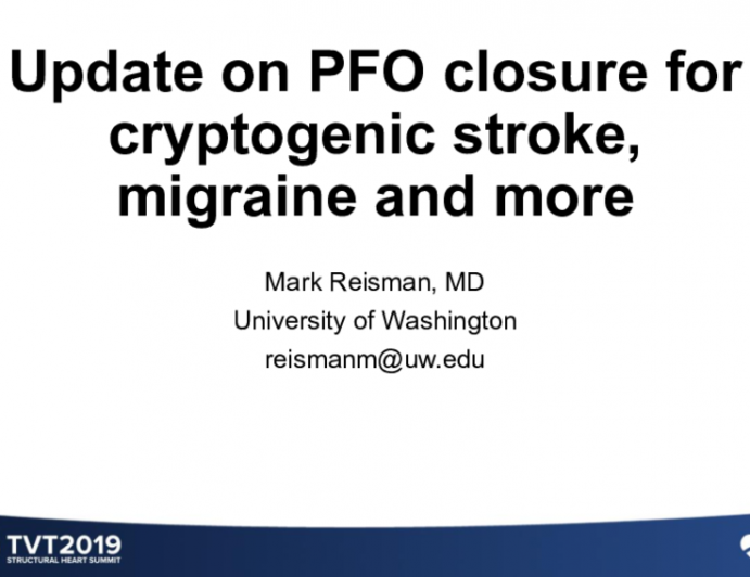 Updated PFO Closure for Cryptogenic Stroke, Migraine, and More…