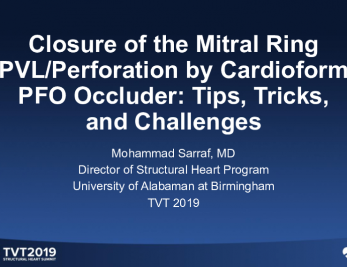 Closure of the Mitral Ring PVL and Mitral Valve Perforation by Cardioform PFO Occluder: Tips, Tricks, and Challenges