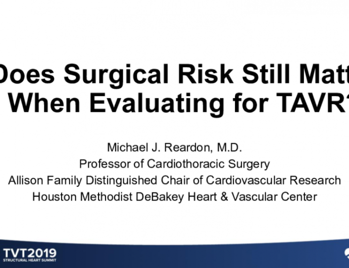 Does Surgical Risk Still Matter When Evaluating for TAVR?