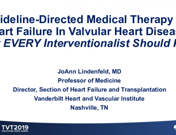 Guideline-Directed Medical Therapy for Heart Failure in Valvular Heart Disease: What EVERY Interventionalist Should Know!