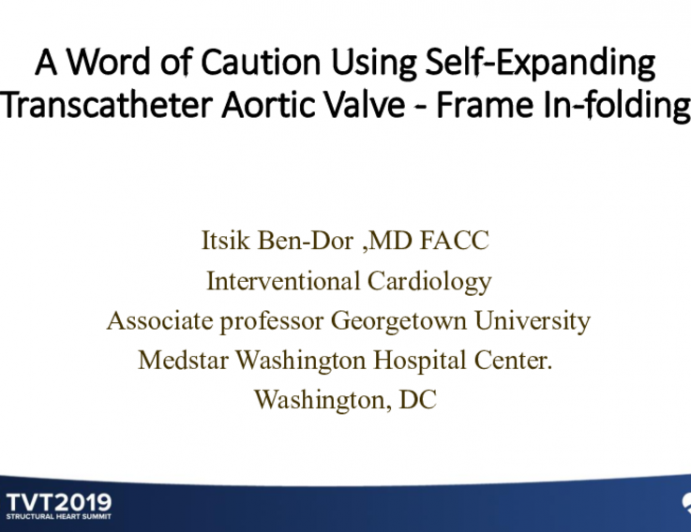 A Word of Caution Using Self-Expanding Transcatheter Aortic Valve — Frame In-Folding