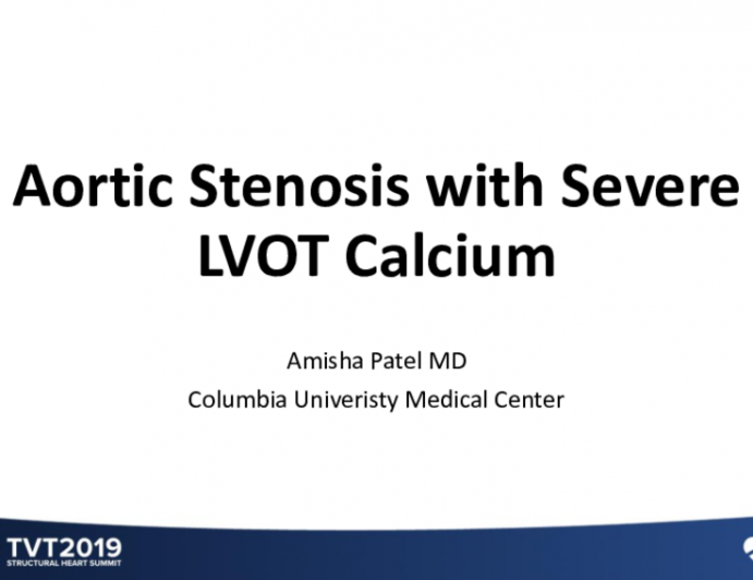 AS With… Severe LVOT Calcium