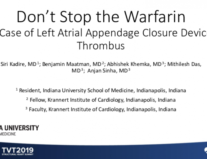 Don’t Stop The Warfarin!: A Case of Left Atrial Appendage Closure Device Thrombus