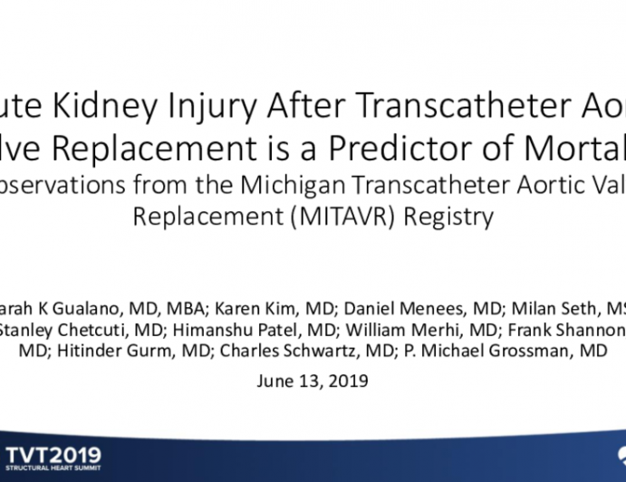 Acute Kidney Injury After Transcatheter Aortic Valve Replacement Is a Strong Predictor of Intermediate but Not Long-Term Mortality: Observations From Michigan Transcatheter Aortic Valve Replacement (MITAVR) Registry