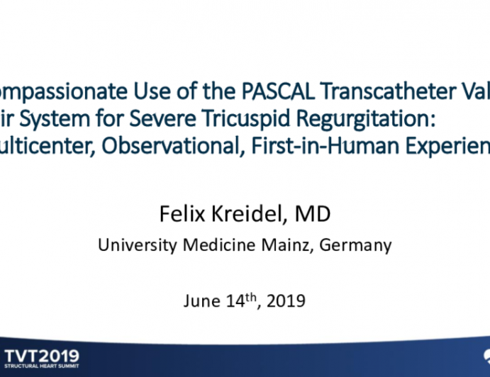 PASCAL Tricuspid…Early Experience – Technology and Clinical Updates