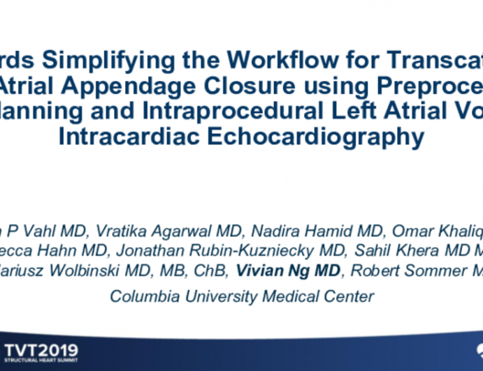 Towards Simplifying the Workflow for Transcatheter Left Atrial Appendage Closure Using Preprocedural CT Planning and Intraprocedural Left Atrial Volume Intracardiac Echocardiography