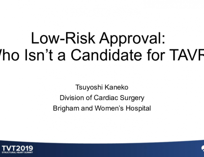 Low-Risk Approval: Who Isn’t a Candidate for TAVR?