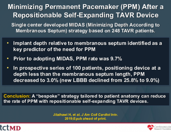 Minimizing Permanent Pacemaker (PPM) After a Repositionable Self-Expanding TAVR Device