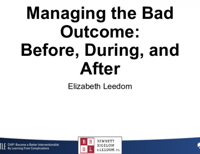 Managing the Bad Outcome:Before, During, and After