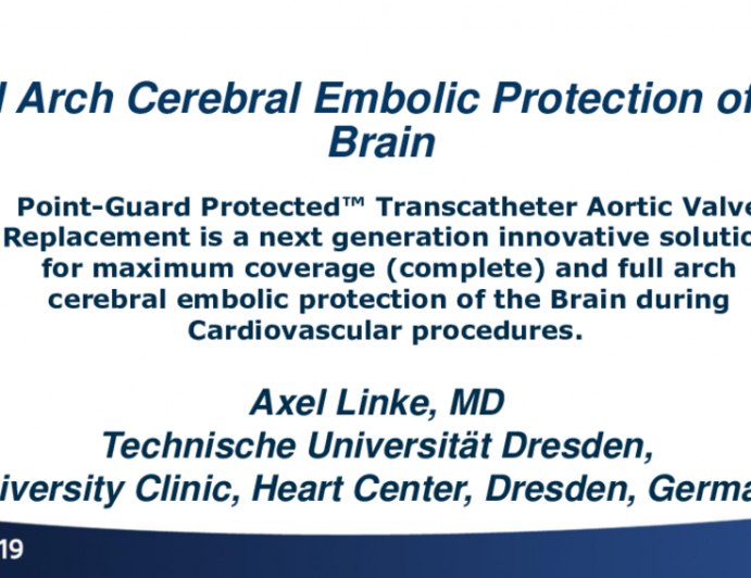 Aortic Valve Intervention and Ancillary Solutions I: Featured Technological Trends - Full Arch Cerebral Embolic Protection of the Brain (Point-Guard™) During Cardiovascular Procedures