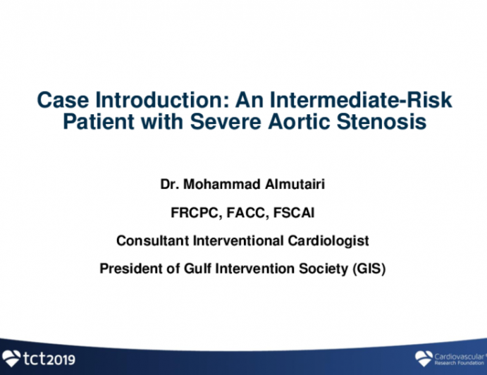 An Intermediate-Risk Patient With Severe Aortic Stenosis - How I Would Treat This Case