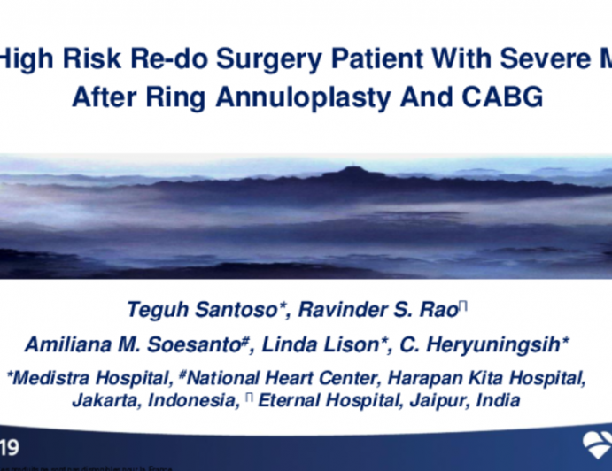 Case 9 (From Indonesia): A High-Risk Redo Surgery Patient With Severe MR After Ring Annuloplasty and CABG