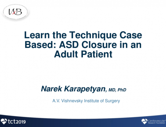 Learn the Technique (Case Based): ASD Closure in an Adult Patient