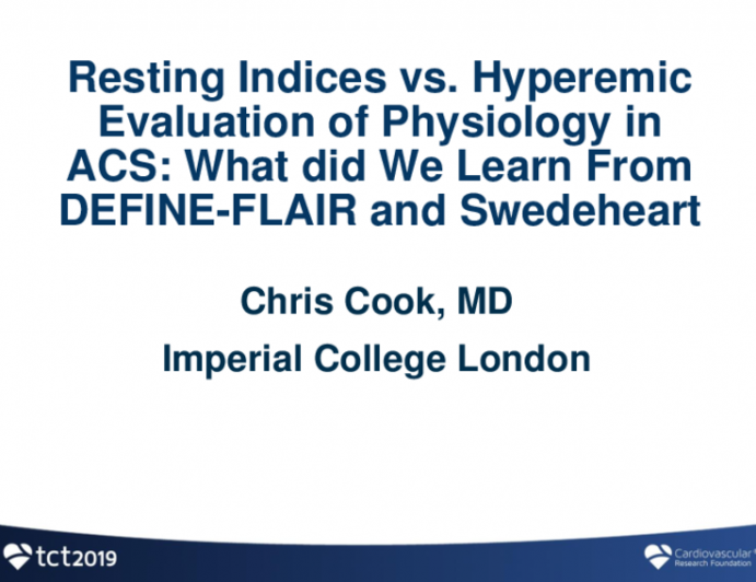 Resting Indices vs. Hyperemic Evaluation of Physiology in ACS: What Did We Learn From DEFINE-FLAIR and Swedeheart?