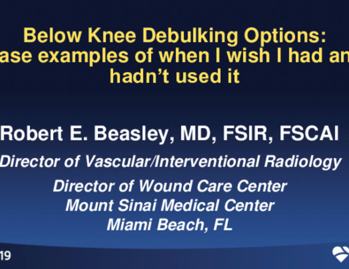 Below Knee Debulking Options: Case Examples of When I Wish I Had and Hadn't Used it