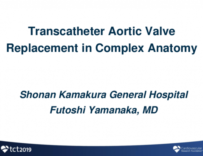 Transcatheter Aortic Valve Replacement in Complex Anatomy