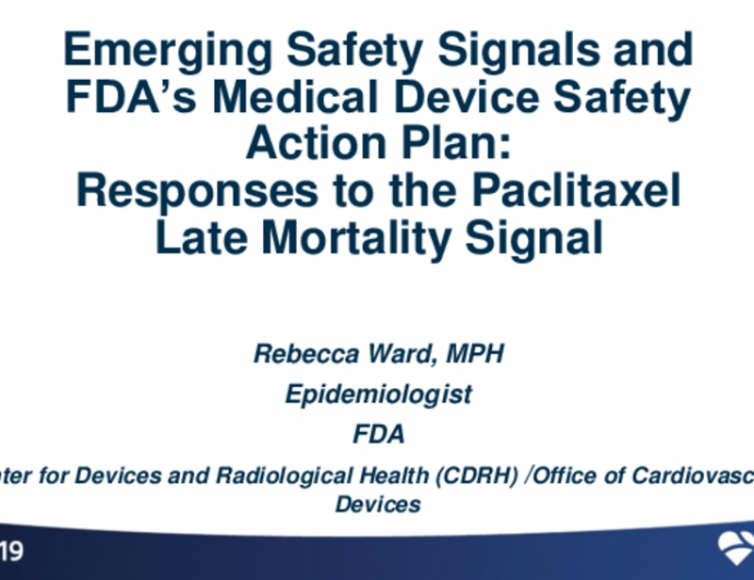 Emerging Safety Signals and FDA’s Medical Device Safety Action Plan: Responses to the Late Mortality Signal
