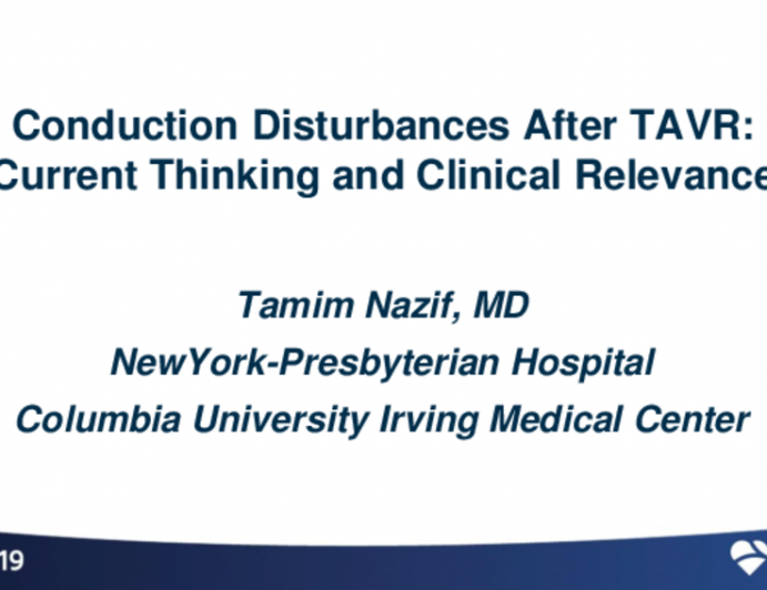 Conduction Disturbances After TAVR: Current Thinking and Clinical Relevance