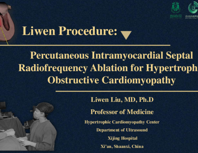 Session I: Innovation and Practice in Structural Heart Intervention - Percutaneous Intramyocardial Septal Radiofrequency Ablation for Hypertrophic Obstructive Cardiomyopathy