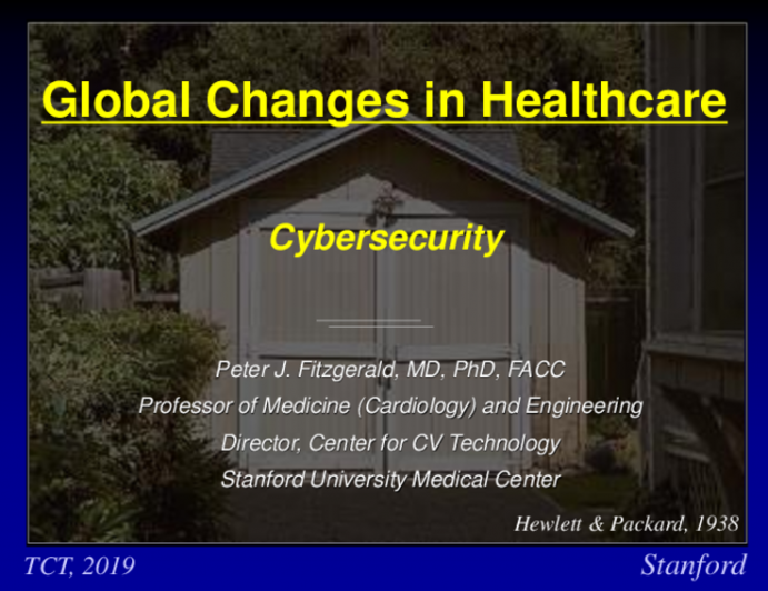 Session XI: Future Directions and Challenges in the MedTech Field - Global Digitalization of Healthcare: The Emerging Field of Cyber Security