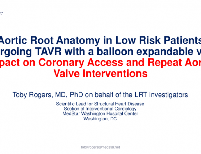 TCT 20: Aortic Root Anatomy in Low Risk Patients After Transcatheter Aortic Valve Replacement with a Balloon-Expandable Valve: Impact on Coronary Access and Repeat Aortic Valve Interventions
