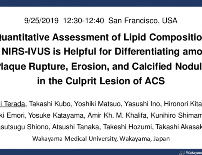 TCT 9: Quantitative Assessment of Lipid Composition by NIRS-IVUS Is Helpful for Differentiating among Plaque Rupture, Plaque Erosion and Calcified Nodule in the Culprit Lesion of ACS